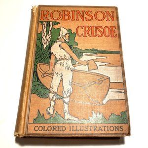 ANTIQUE: “Robinson Crusoe” by Daniel DeFoe, 1920